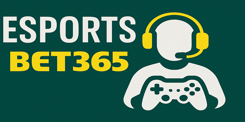 Thị trường cá cược Esports và sự trỗi dậy của BET365