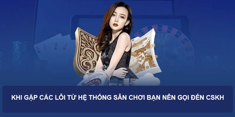 Khi Nào Cần Liên Hệ Bộ Phận Hỗ Trợ Khách Hàng của BET65?