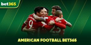 Khám Phá American Football Bet365 – Hướng Dẫn Cá Cược